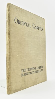 Lot 119 - 1900 ORIENTAL CARPETS PUBL. THE ORIENTAL CARPET MANUFACTURERS