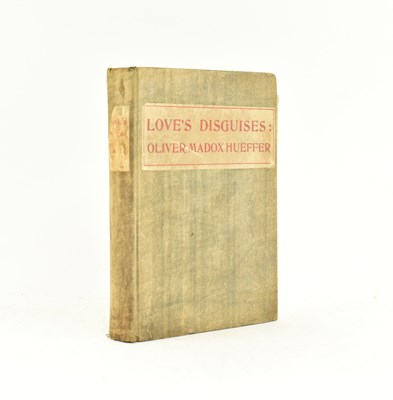 Lot 134 - MADOX HUEFFER, OLIVER. 1900 LOVE'S DISGUISES SIGNED LIMITED EDITION