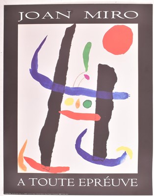 Lot 149 - AFTER JOAN MIRO - A TOUTE EPREUVE - 1996 CIRCA EXHIBITION POSTER