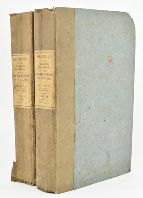 Lot 254 - SCOTTISH HISTORY. 1822 SKETCHES OF THE HIGHLANDERS OF SCOTLAND, 2ND ED IN ORIG. PAPER BOARDS