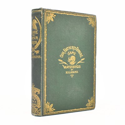 Lot 147 - ORNITHOLOGY. [1863] OUR FEATHERED FAMILIES: GAME AND WATER BIRDS BY H. G. ADAMS