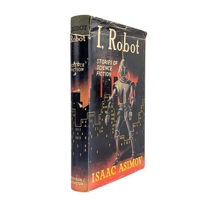 Lot 10 - ASIMOV, ISAAC. 1952 I, ROBOT - STORIES OF SCIENCE FICTION FIRST UK EDITION IN UNCLIPPED DUST WRAPPER
