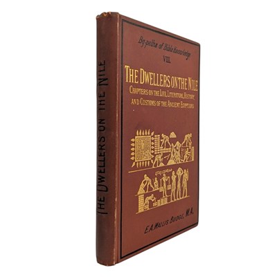 Lot 127 - EGYPTOLOGY. 1891 THE DWELLERS ON THE NILE BY E. A. WALLIS BUDGE THIRD EDITION