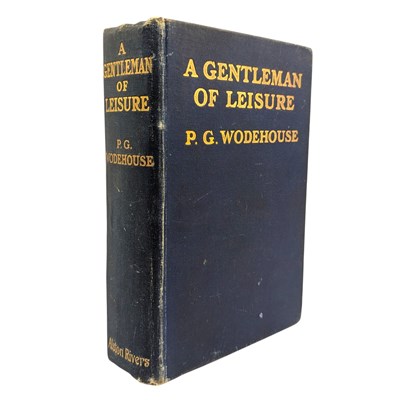 Lot 7 - WODEHOUSE, P. G. 1910 A GENTLEMAN OF LEISURE: FIRST UK EDITION