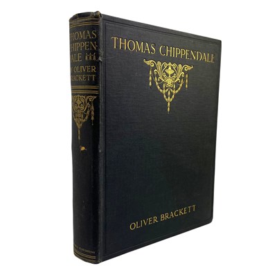 Lot 186 - BRACKETT, OLIVER - [1924] THOMAS CHIPPENDALE A STUDY OF HIS LIFE, WORK AND INFLUENCE
