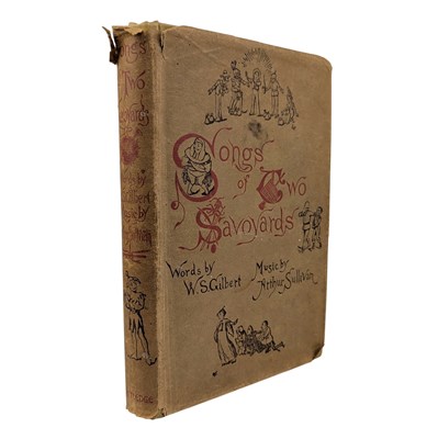 Lot 68 - GILBERT & SULLIVAN - [1892] SONGS OF TWO SAVOYARDS, FIRST EDITION WITH DUST WRAPPER