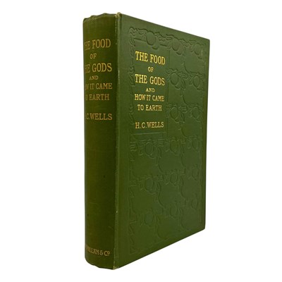 Lot 44 - WELLS, H. G. 1904 THE FOOD OF THE GODS AND HOW IT CAME TO EARTH, FIRST EDITION