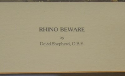 Lot 286 - FORMER BRISTOL ZOO GARDENS - DAVID SHEPHERD (1931-2017) - RHINO BEWARE - SIGNED PRINT