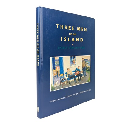Lot 161 - MACINTYRE, JAMES - 1996 THREE MEN ON AN ISLAND, SIGNED FIRST EDITION