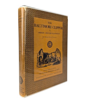 Lot 163 - CHAPELLE, HOWARD IRVING - 1930 THE BALTIMORE CLIPPER INSCRIBED BY AUTHOR