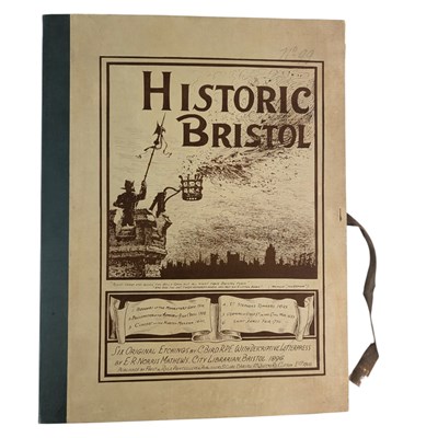 Lot 140 - MATHEWS, E.R. NORRIS - 1896 HISTORIC BRISTOL, WITH SIX ORIGINAL ETCHINGS BY CHARLES BIRD