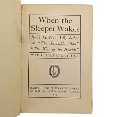 Lot 57 - WELLS, H.G. - 1899 WHEN THE SLEEPER WAKES, FIRST EDITION