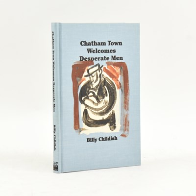 Lot 8 - CHILDISH, BILLY. 2000 CHATHAM TOWN WELCOMES DESPERATE MEN